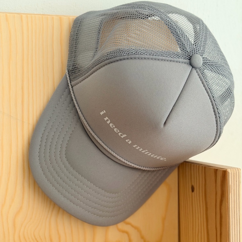 I Need A Minute Trucker Cap